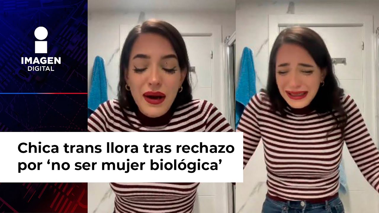 Chica trans ‘rompe’ en llanto porque chico le canceló por ‘no ser mujer biológica’