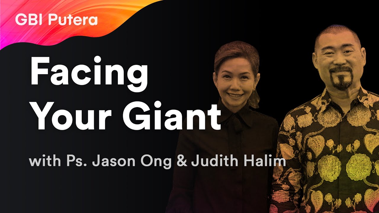 Ps Jason Ong & Judith Halim - Facing Your Giant