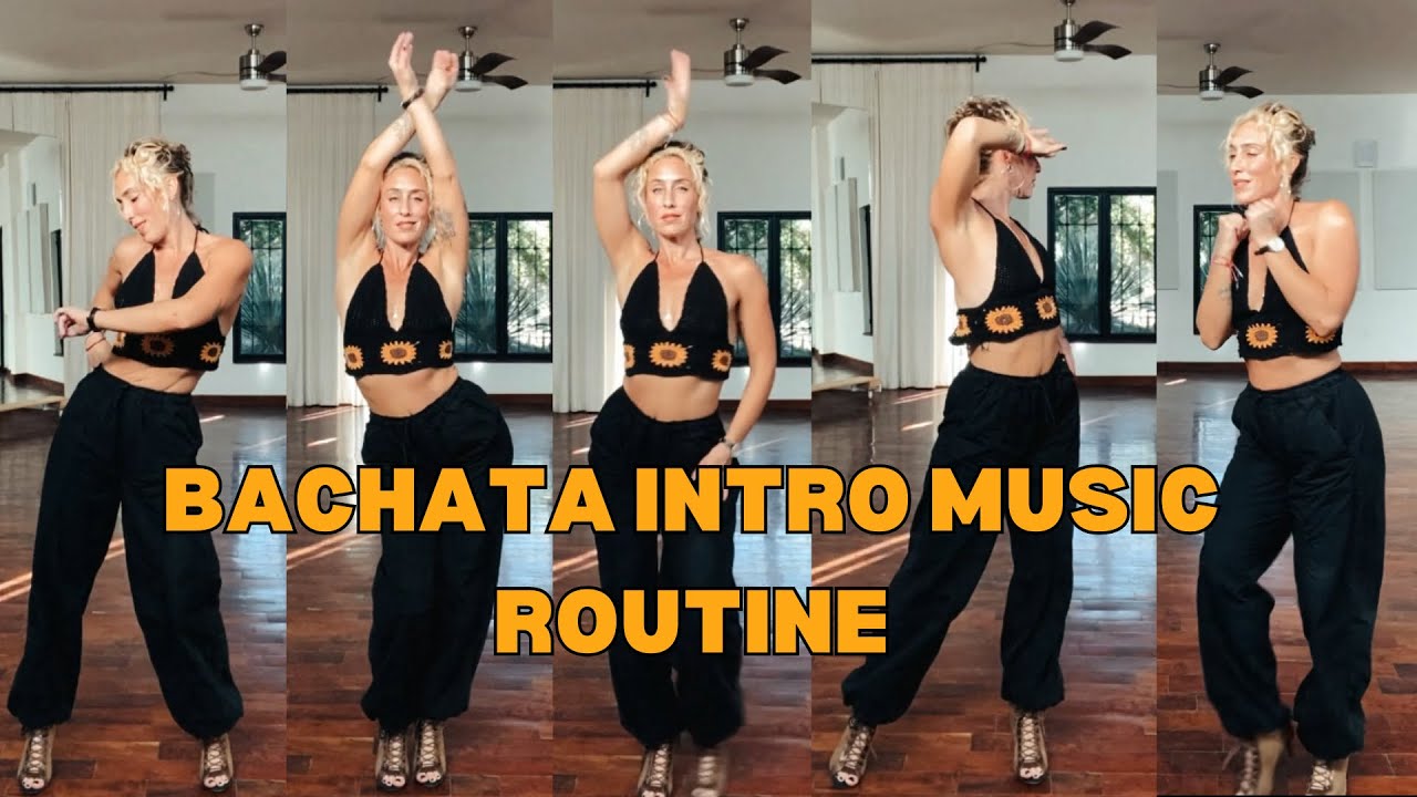 Bachata Intro Music Routine