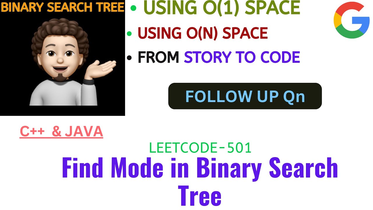 Find Mode in Binary Search Tree | 2 Approaches | Follow Up | Leetcode-501 | GOOGLE