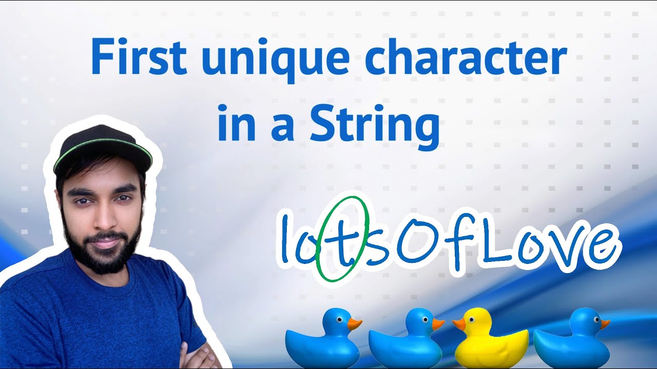 First unique character in a String | Study Algorithms