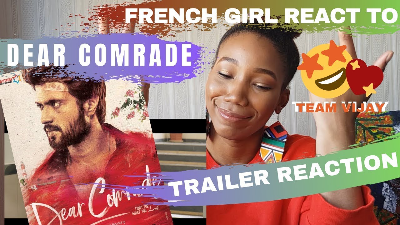 FRENCH GIRL REACTION TO DEAR COMRADE TRAILER| VIJAY, LET ME BE YOUR COMRADE!