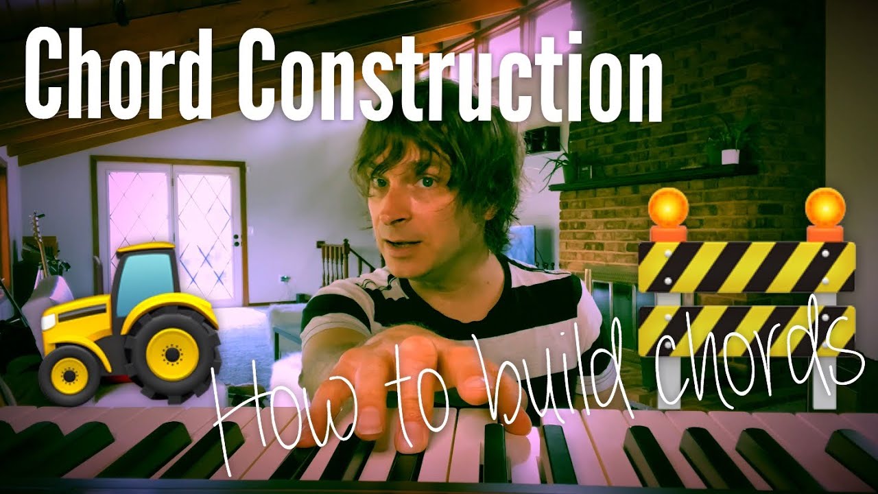 Chord Construction - how to build chords!