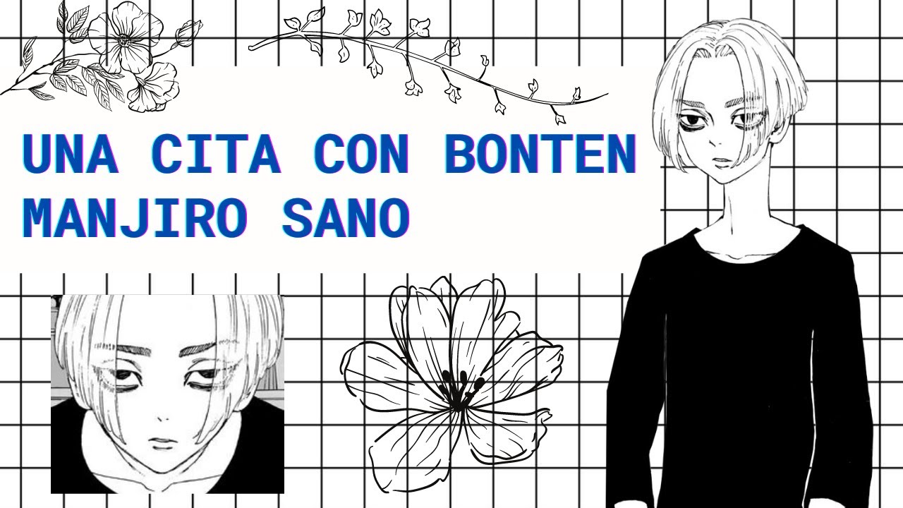 🌟LUEGO DE LA REUNION - UNA CITA CON MANJIRO SANO (BONTEN) 🌟