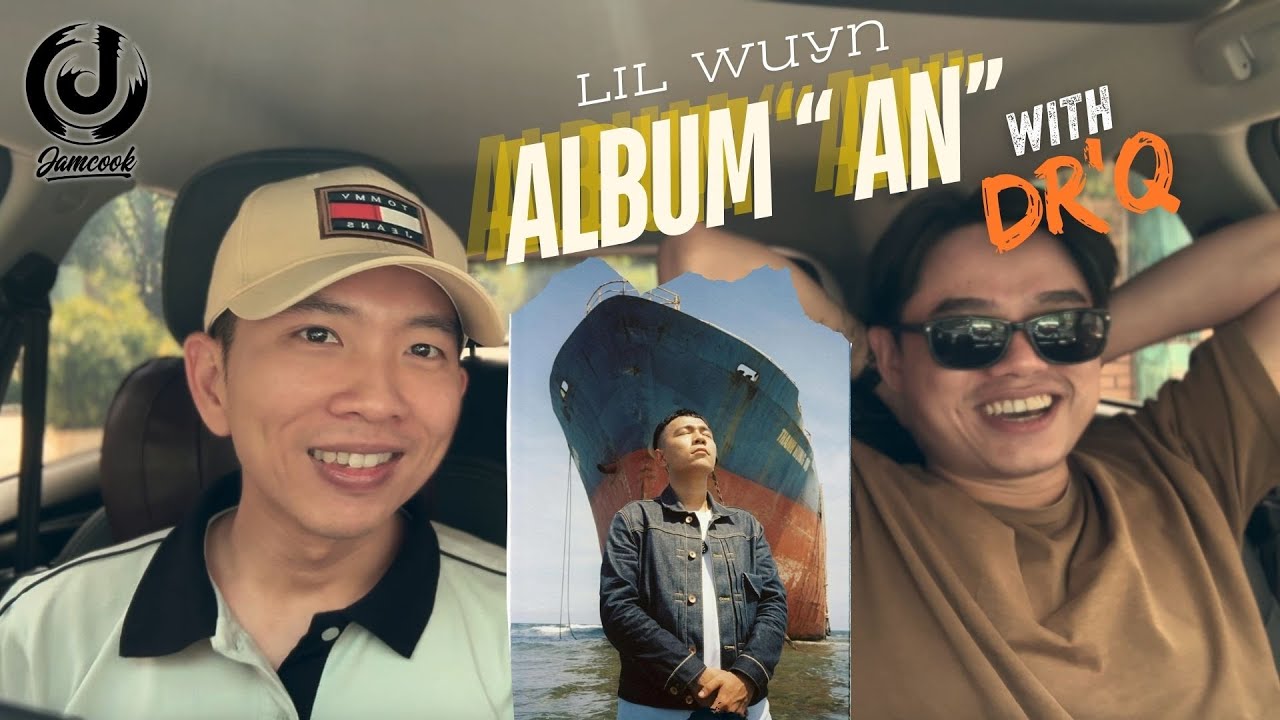 Dr.JC React #48 | Album An - Lil Wuyn ( With Dr'Q )