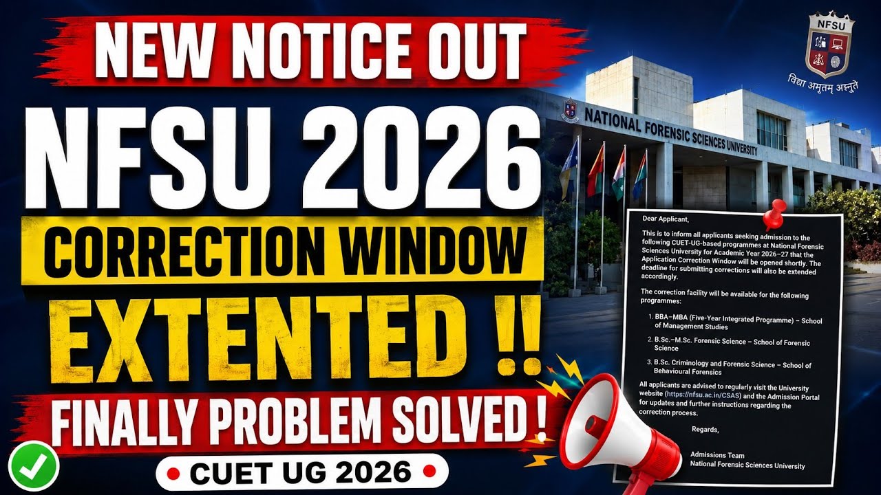  🚨 NFSU 2026 CORRECTION WINDOW EXTENTED !! PROBLEM SOLVED 🚨 CUET UG 2026 #cuet #nfsu 