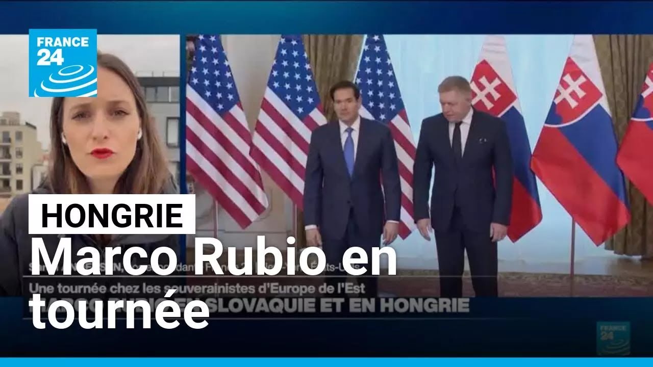 Marco Rubio en tournée en Slovaquie et en Hongrie • FRANCE 24