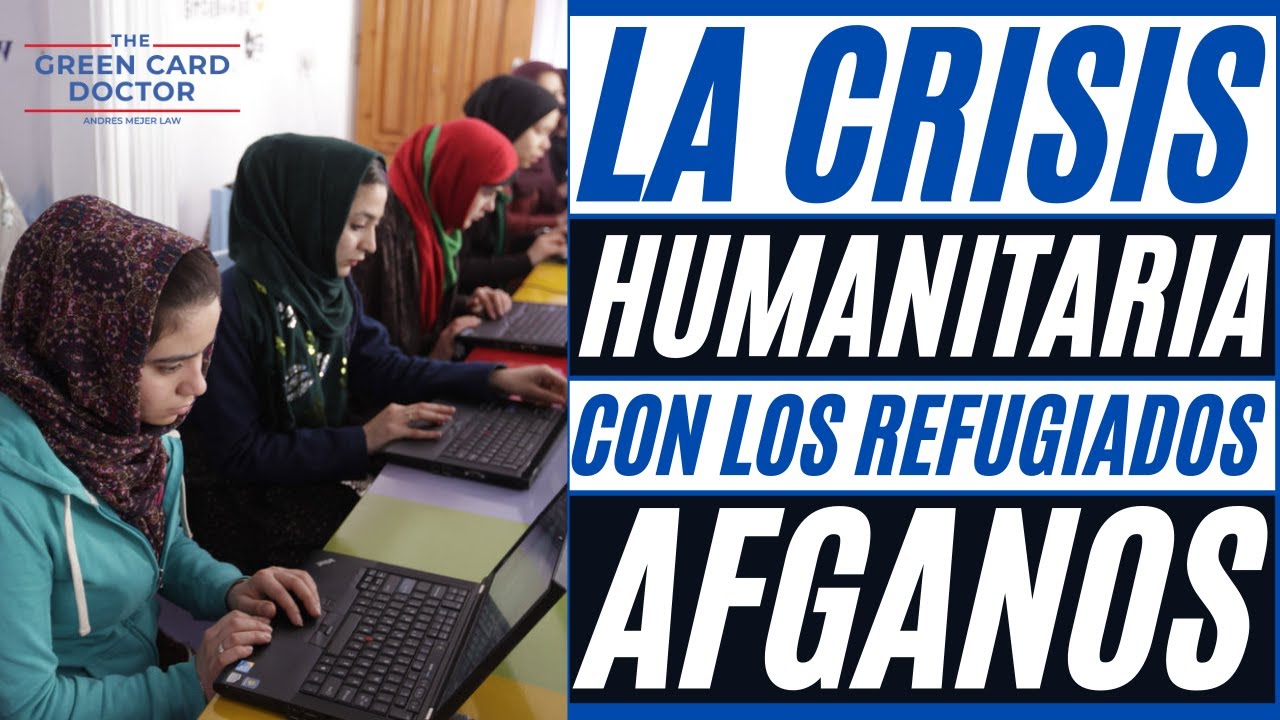 Noticias de inmigración: La situación de los refugiados Afganos