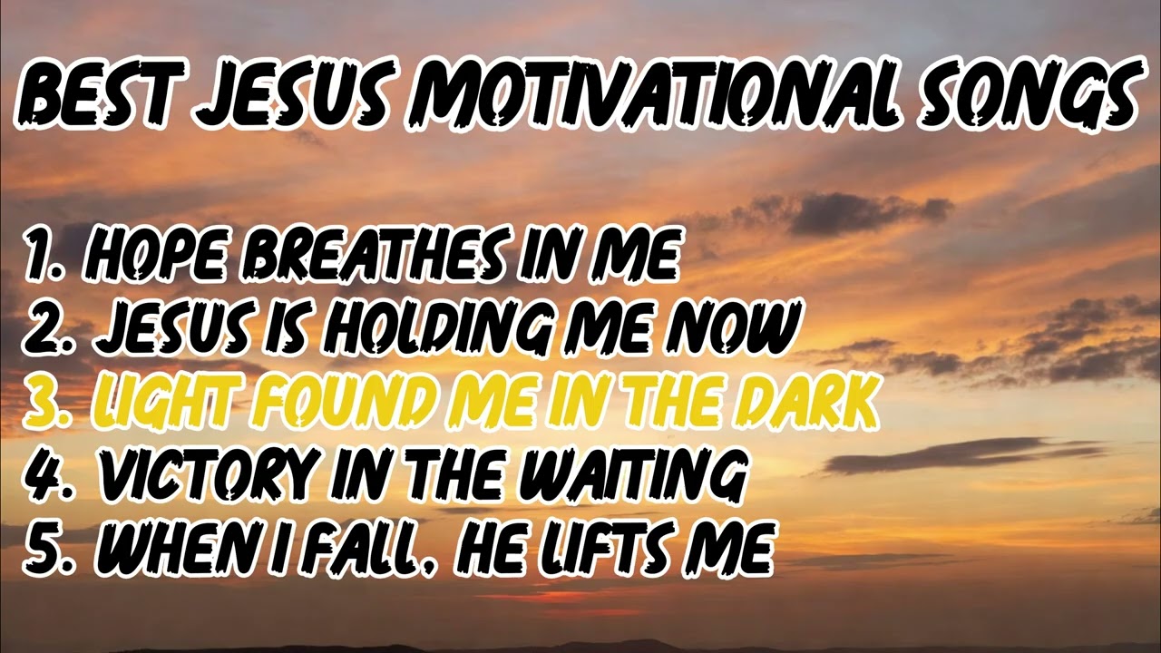 Best Jesus Motivational Songs | Faith, Strength & Hope in Christ