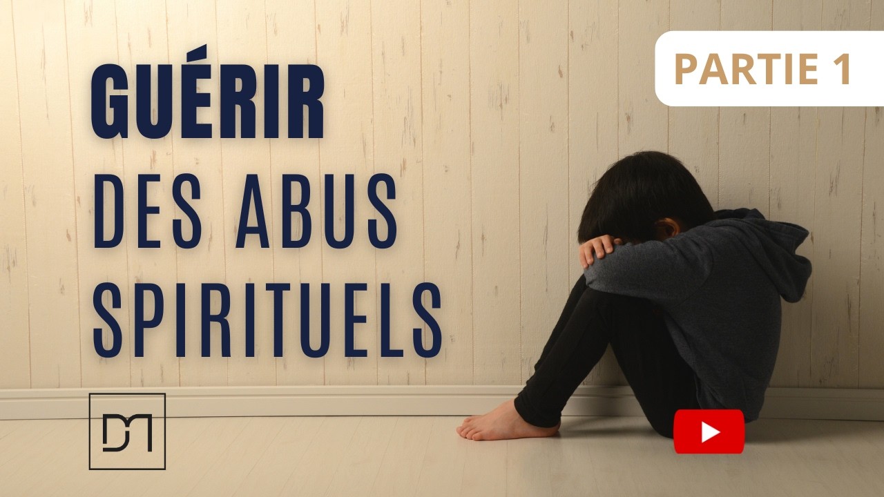 Guérir des abus spirituels
