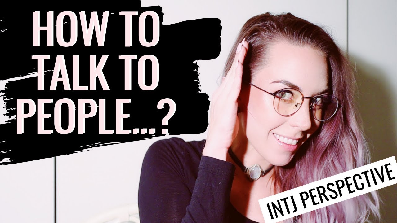 How to Talk to People | INTJ Perspective