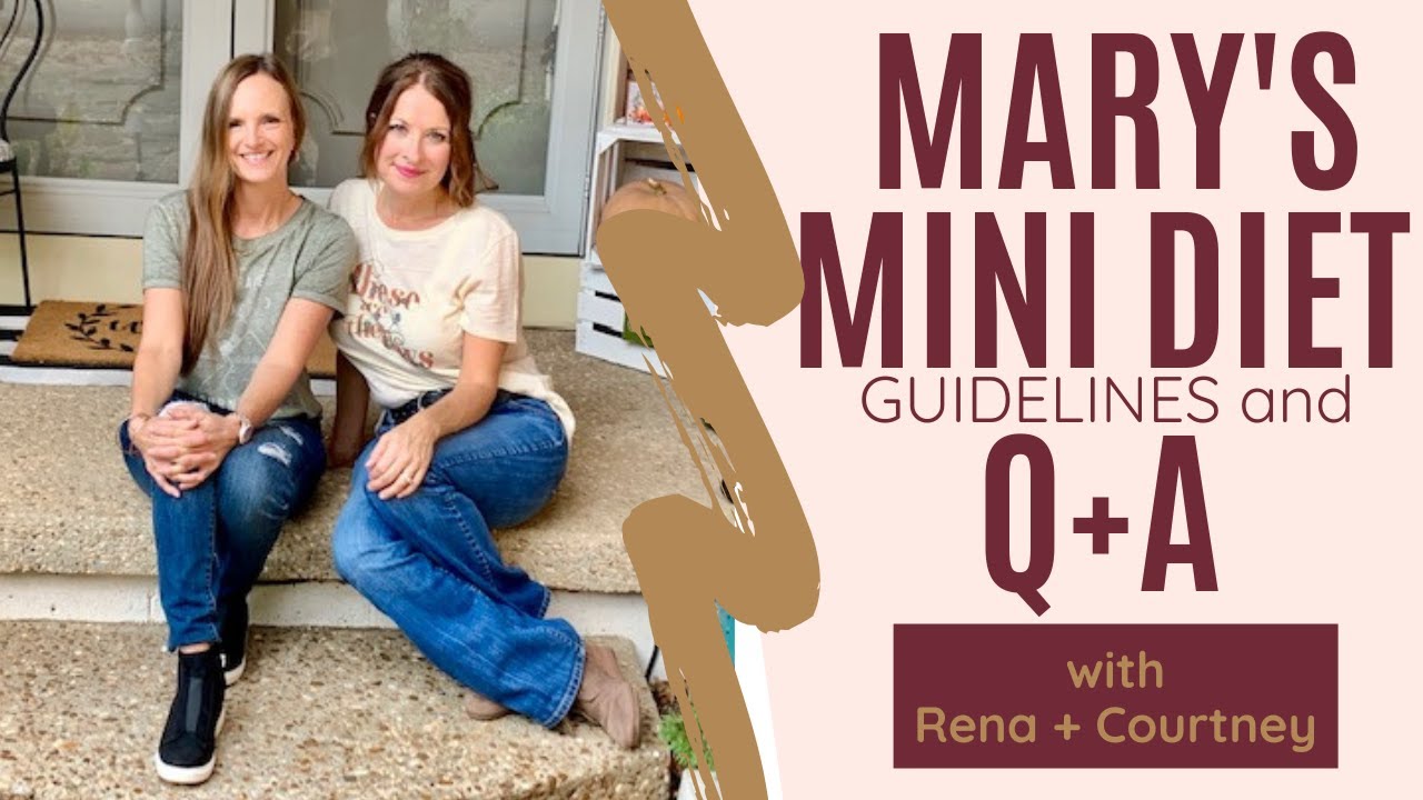 Mary's Mini Diet|Guidelines and Q+A
