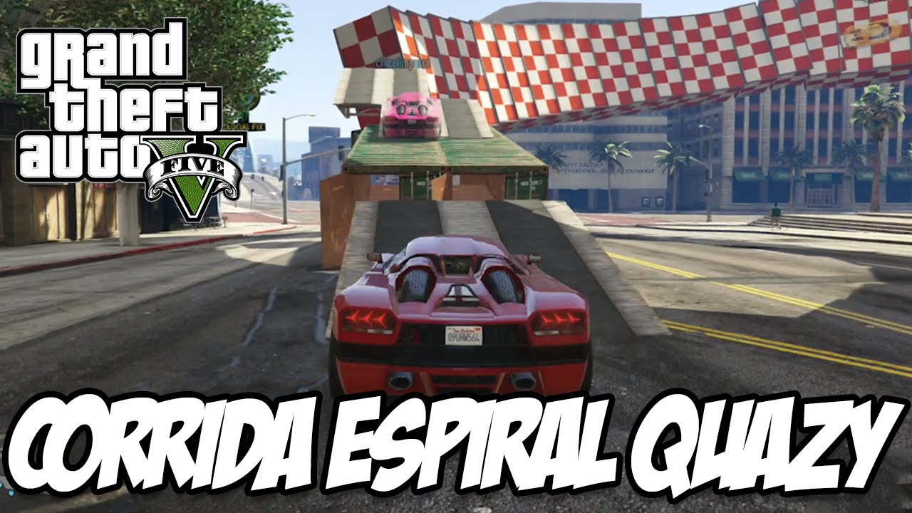GTA V - Corrida espiral QUAZY OS CRIADORES TAO FICANDO FODA