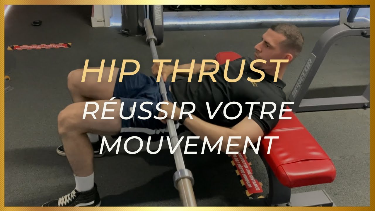 Hip Thrust : 3 conseils pour améliorer votre mouvement