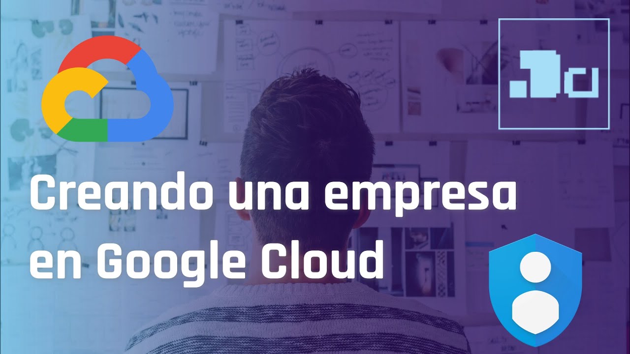 Cómo crear/migrar una empresa/startup en Google Cloud, Cloud Identity