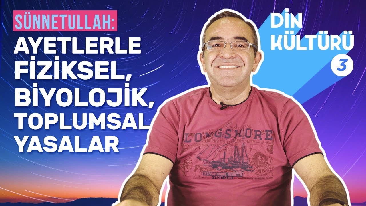 EVRENSEL YASALAR = SÜNNETULLAH: Örneklerle Biyolojik, Toplumsal ve Fiziksel Yasalar |Din Kültürü #3