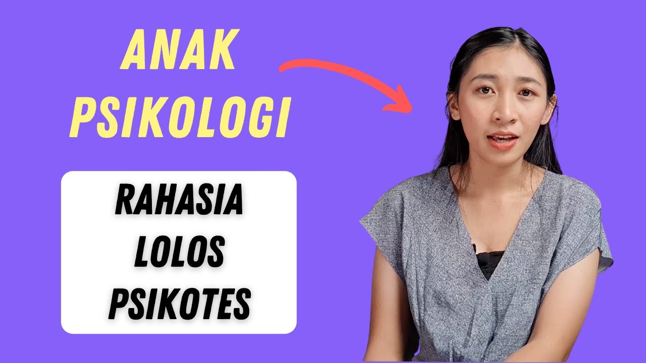 Tips LOLOS PSIKOTES Langsung dari Lulusan Psikologi