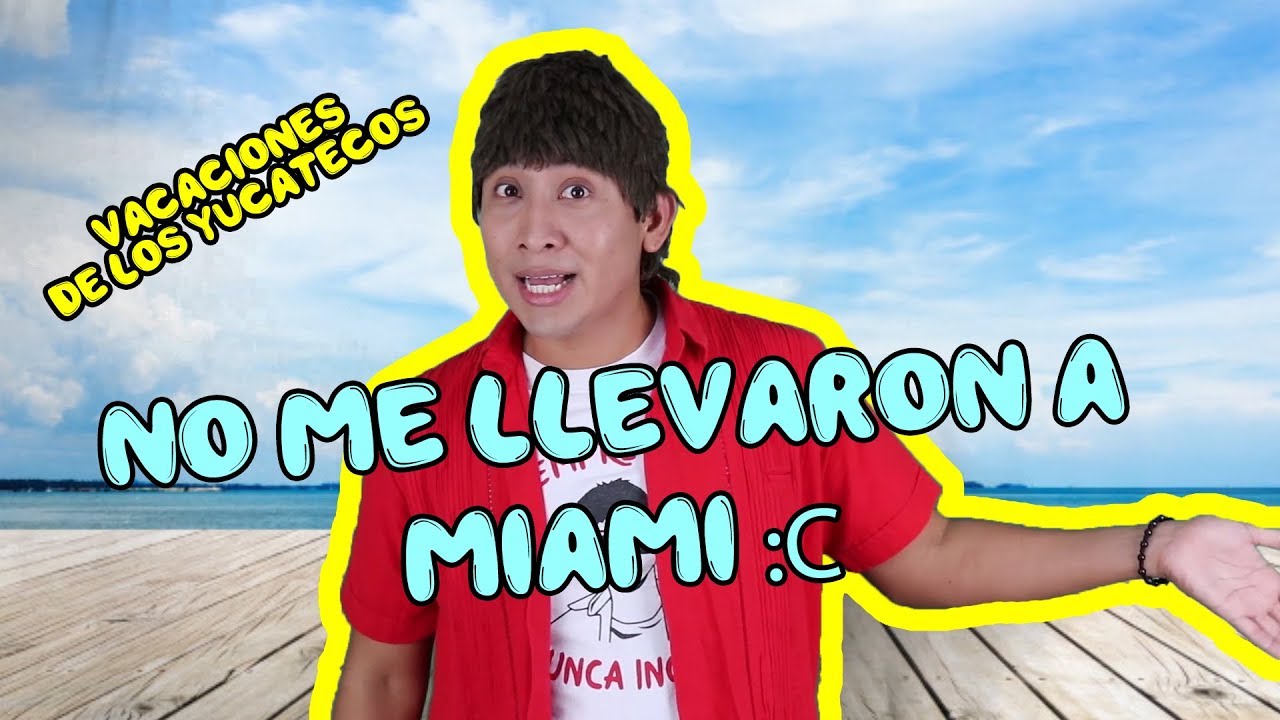 Yucatecos en vacaciones / Expectativa VS Realidad / El Chino Fernández
