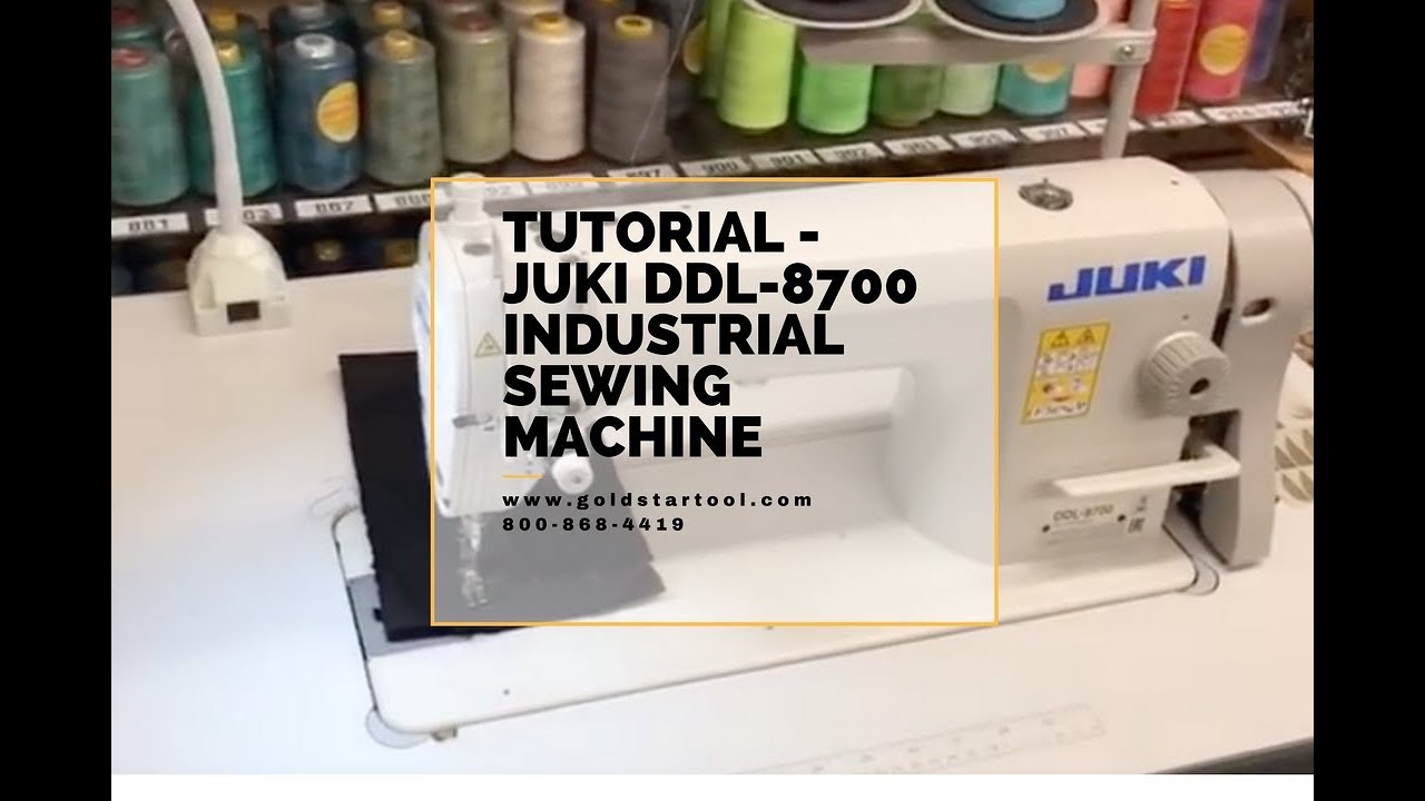Учебное пособие - Промышленная швейная машина Juki DDL-8700 - GoldStarTool.com - 800-868-4419
