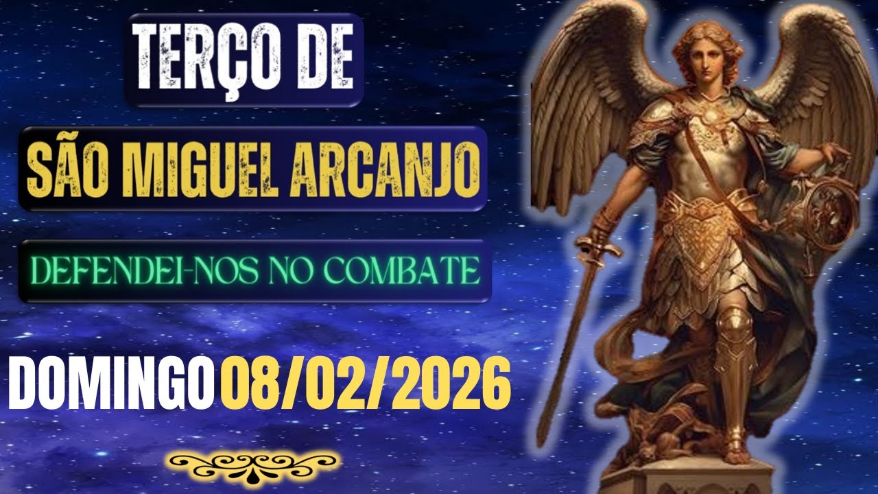 Terço de São Miguel Arcanjo - Defendei-nos no Combate (DOMINGO-  08/02/2026) Reze conosco hoje