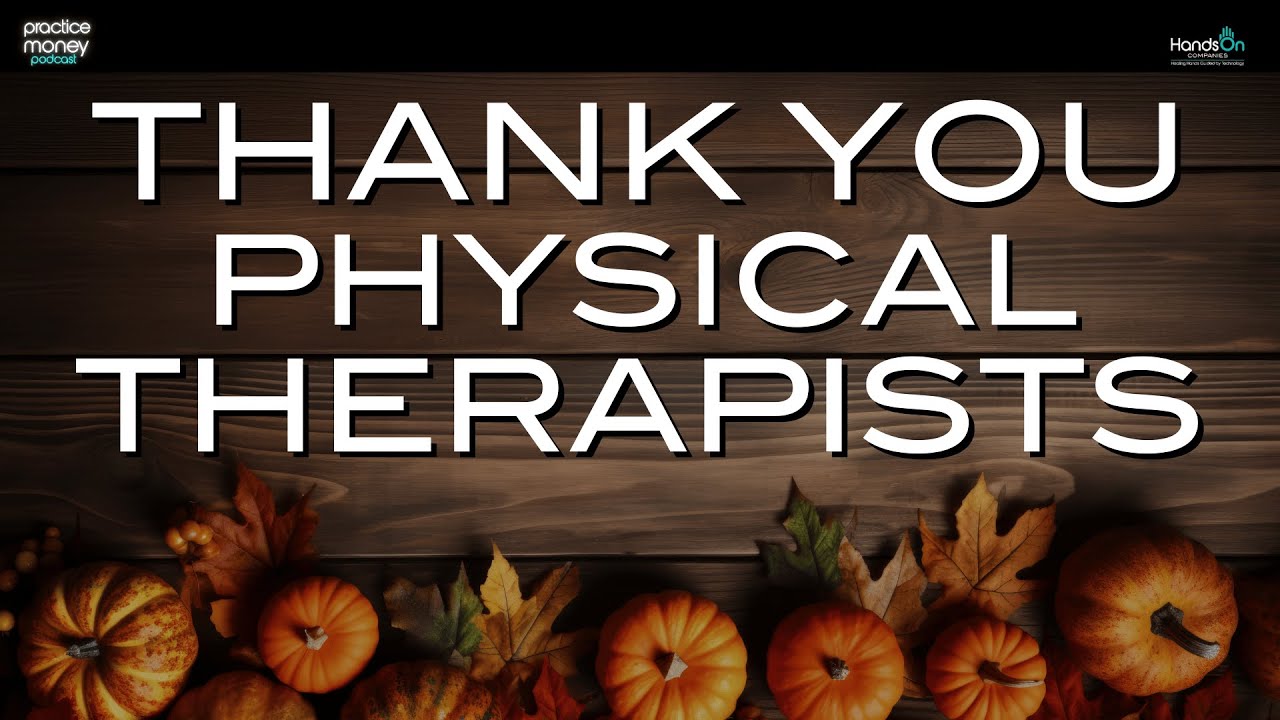 Thank You Physical Therapists!