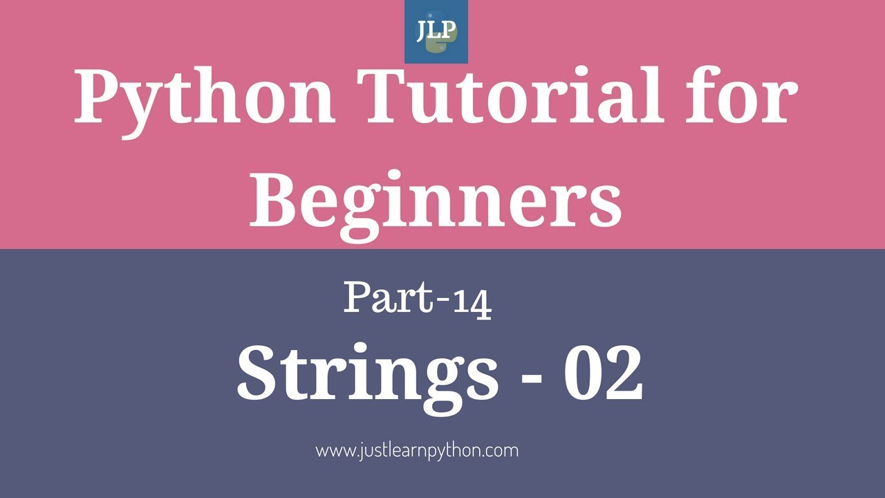 Python Tutorial For Beginners-Part - 14 - Strings - 02