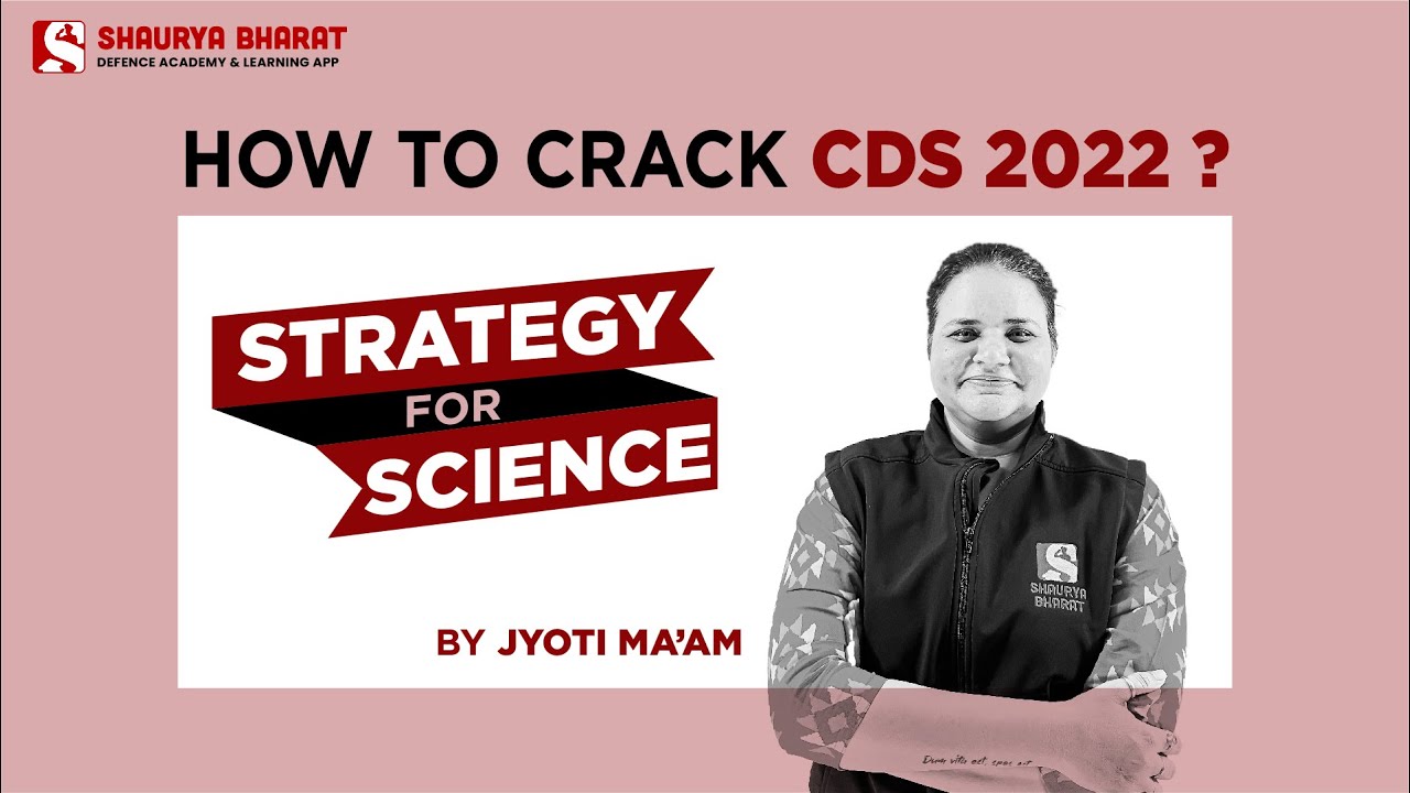 Science CDS 2022 - Strategy By Dr. Jyoti Gaur | How To Crack CDS 2022?