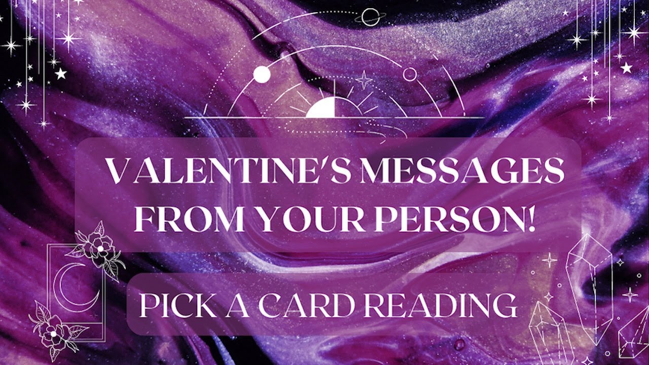 ❣️😘 Valentine's Love Messages From Your Person 😍❣️ | 🔮🃏 (ℙ𝕚𝕔𝕜 𝔸 ℂ𝕒𝕣𝕕) ✨