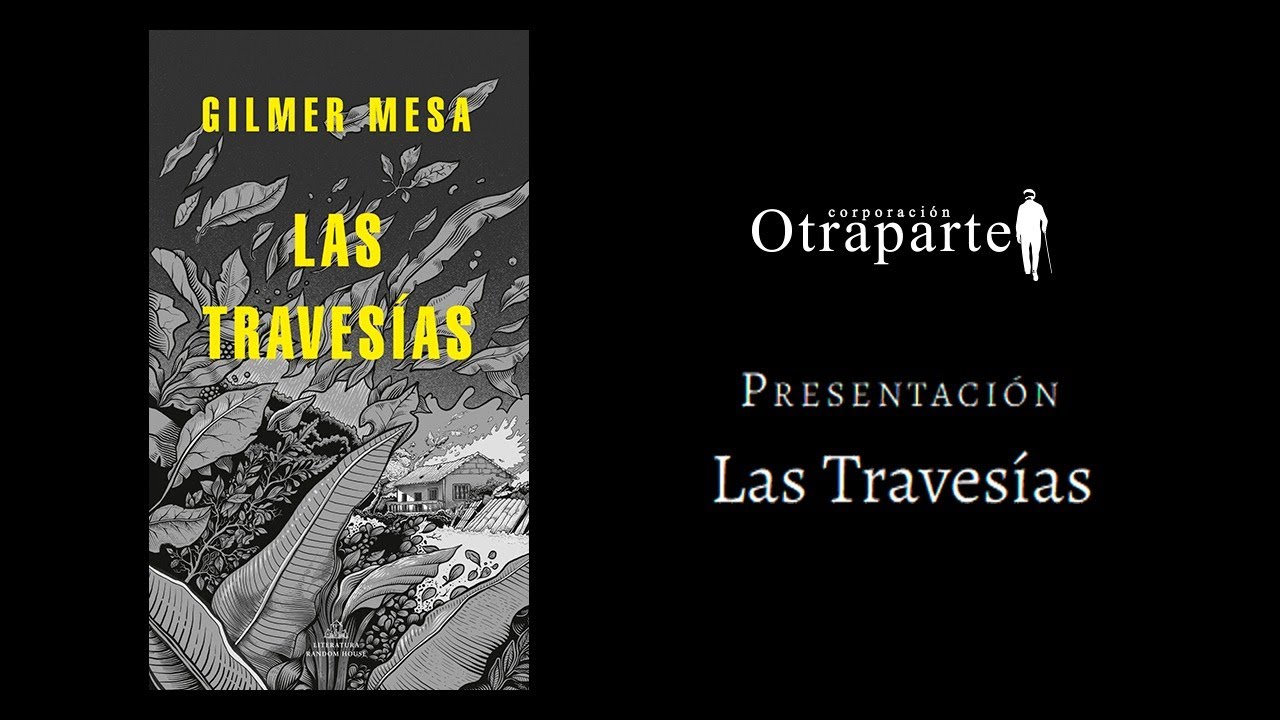 Literatura en Otraparte: «Las Travesías» de Gilmer Mesa