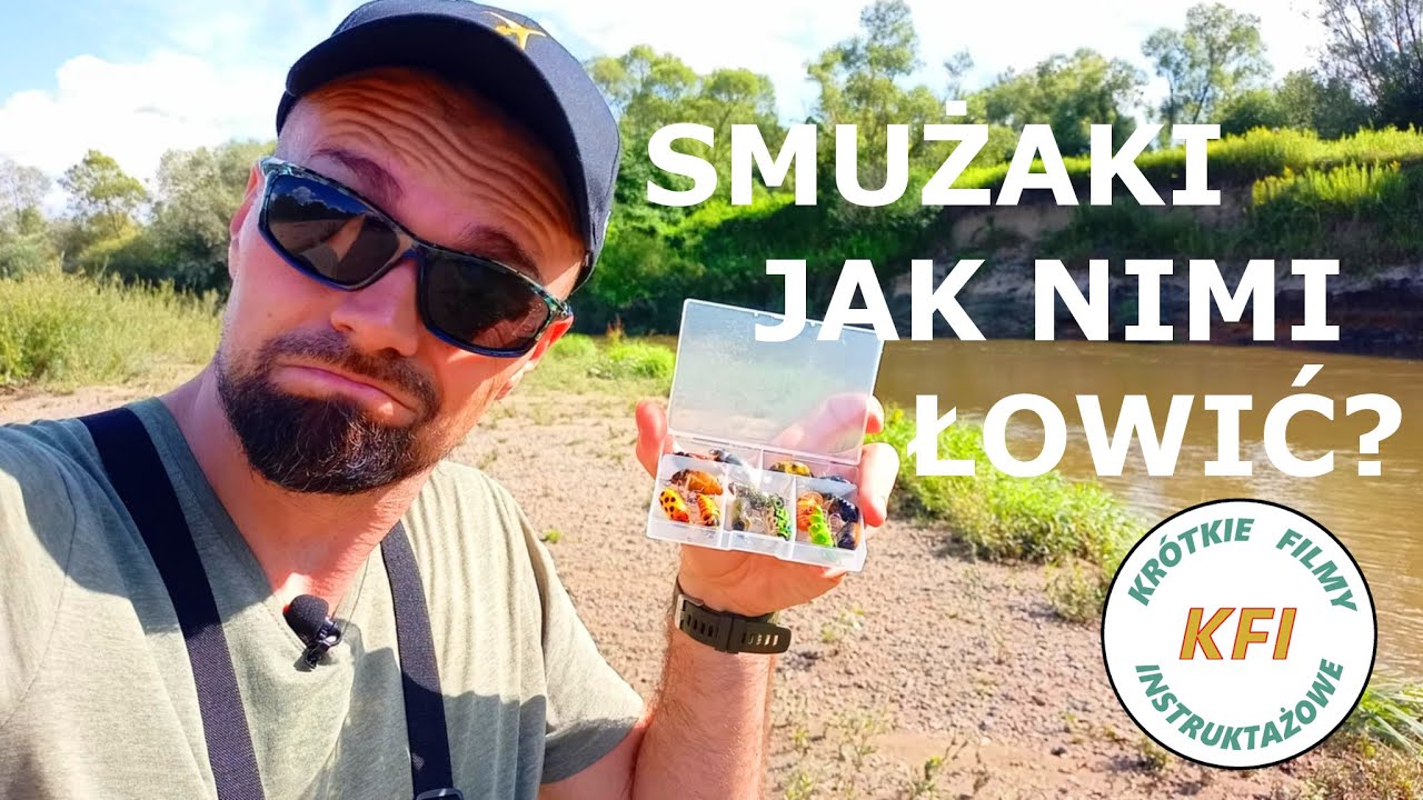 KFI #8 - JAK, KIEDY I GDZIE ŁOWIĆ SMUŻAKIEM ?
