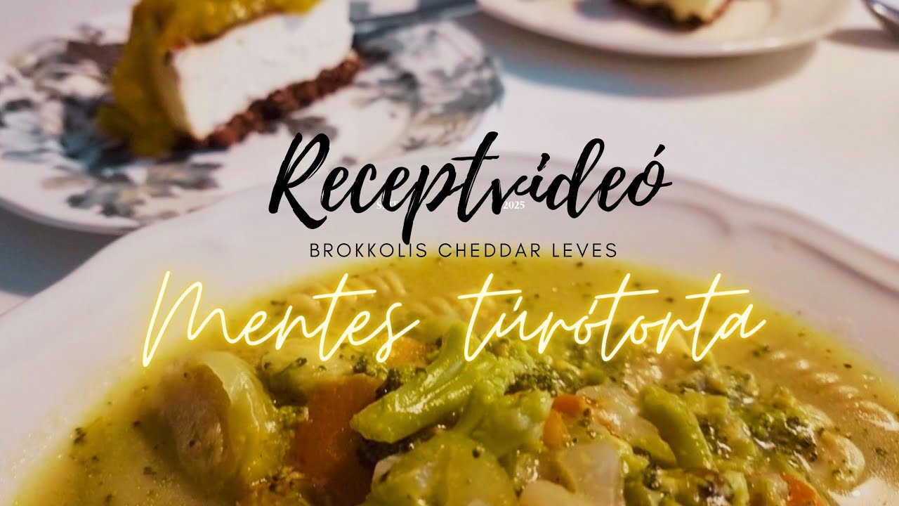 Receptvideó:  Mentes túrótorta és brokkolis -cheddar leves