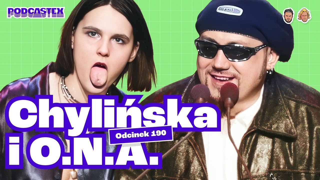 Jak zaczynał zespół O.N.A. i Agnieszka Chylińska - Podcastex #190