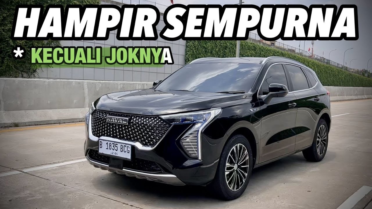 HAVAL JOLION HEV | Mobil Enak Nyaman dan Irit Kecuali Joknya