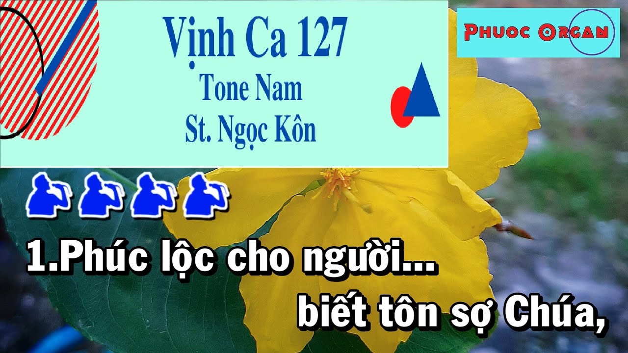 Vịnh Ca 127 (Phúc Lộc Cho Người) Karaoke Tone Nam (St: Ngọc Kôn) Thánh Ca Nhạc Sống | Phước Organ