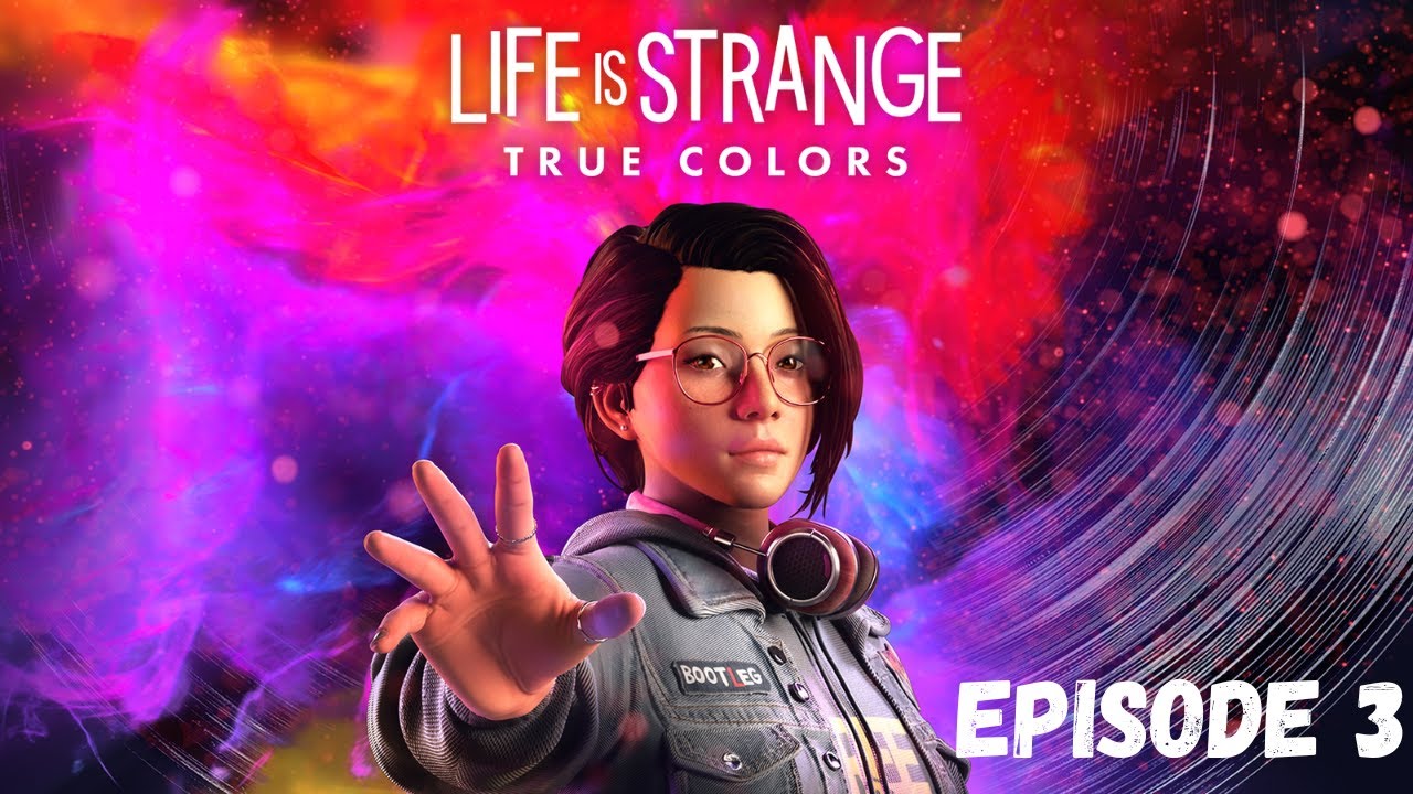 🎧 Life is Strange : True Colors - Episode 3 🎧