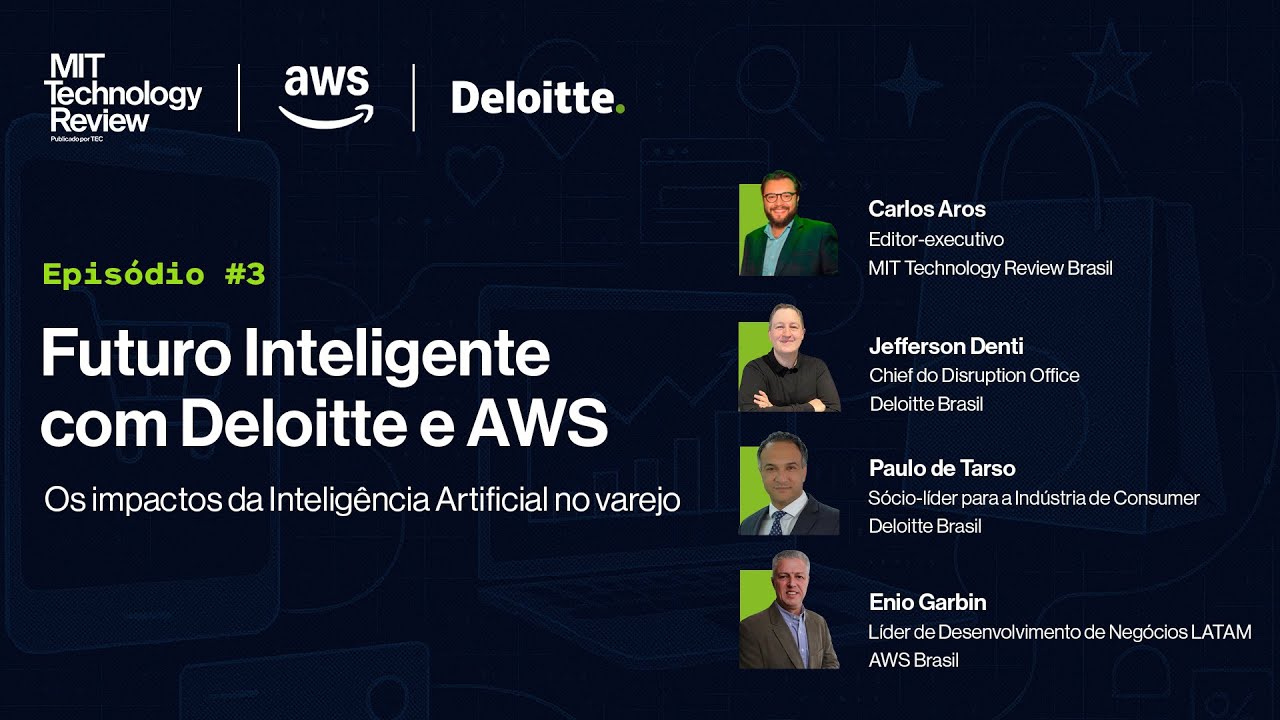 Futuro Inteligente com Deloitte e AWS: Os impactos da inteligência artificial no varejo