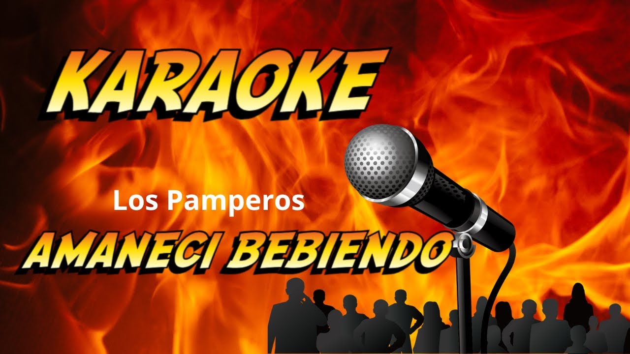 Amaneci Bebiendo karaoke - Los Pamperos.