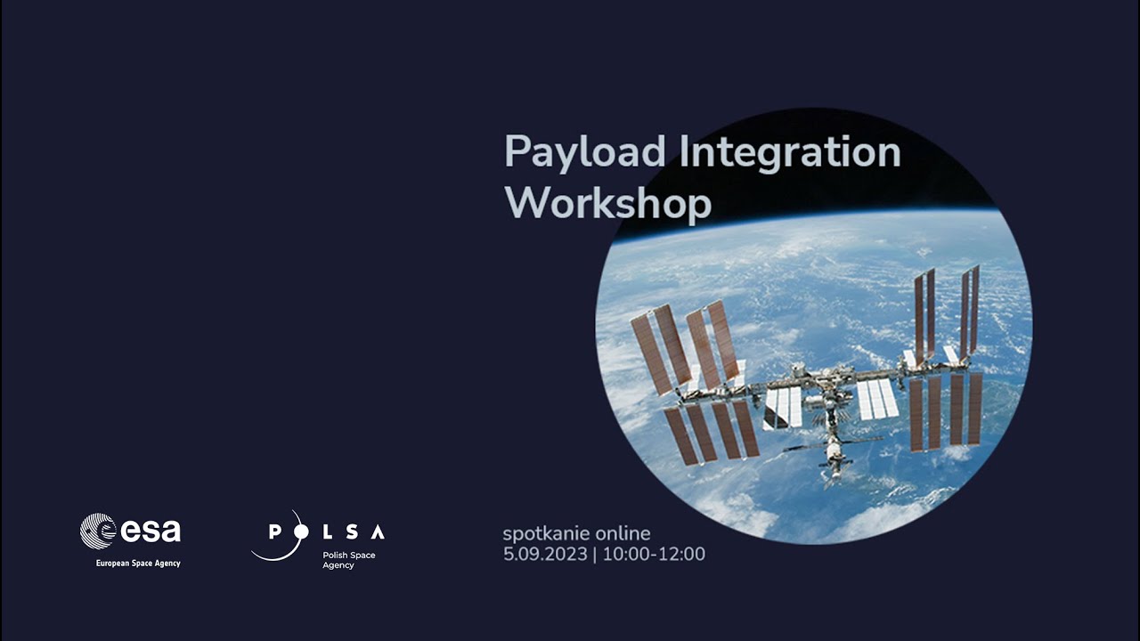 Payload Integration Workshop: Call for Polish activities to fly on ISS