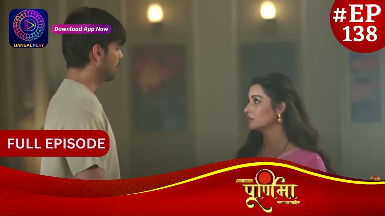 Purnima | 27 January 2024 | Full Episode 138 | पूर्णिमा | Dangal TV