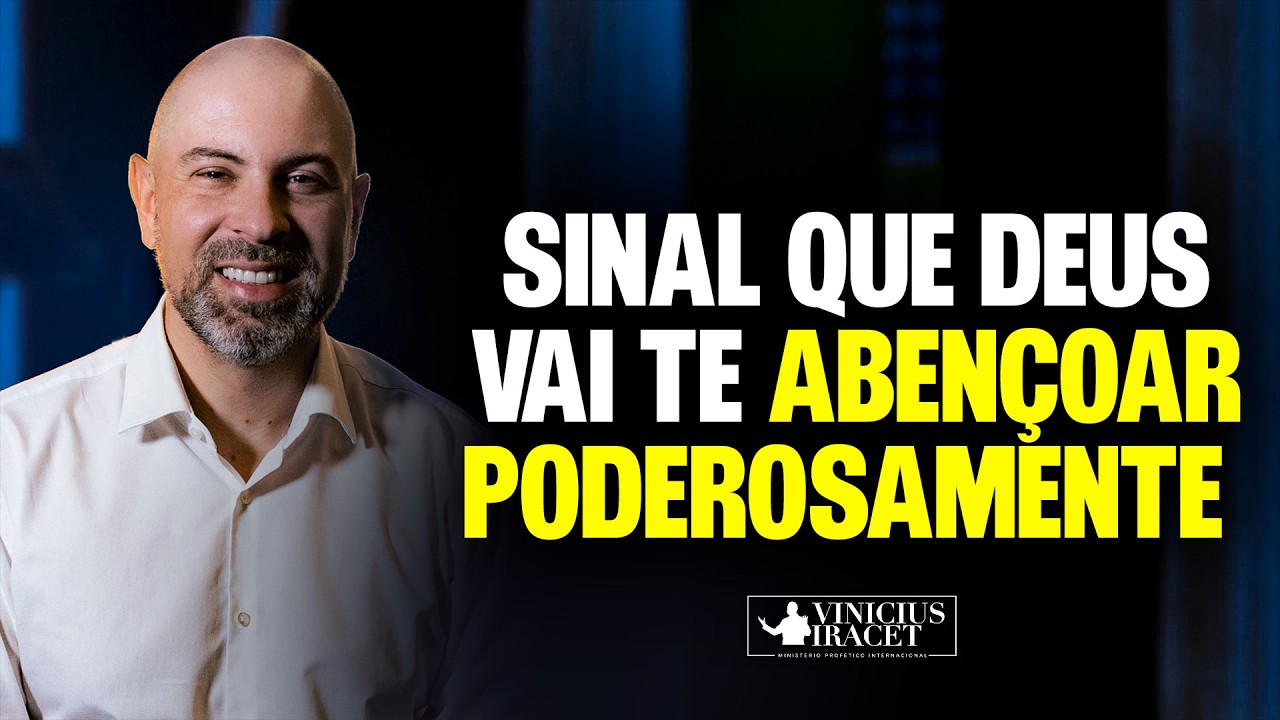SINAL QUE DEUS VAI TE ABENÇOAR PODEROSAMENTE | @viniciusiracet2