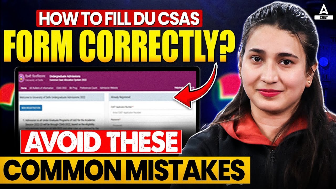 Top Mistakes to Avoid in DU CSAS Form 2025 &ndash; Don&rsquo;t Risk Your Admission! @CUETCounsellingAdda