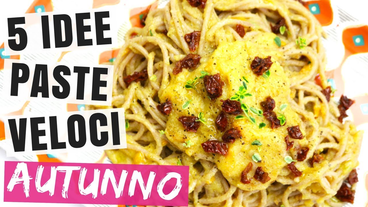 5 IDEE FAVOLOSE PASTE D'AUTUNNO: RICETTE AUTUNNALI PRIMI PIATTI / CENA D'AUTUNNO FACILE E VELOCE