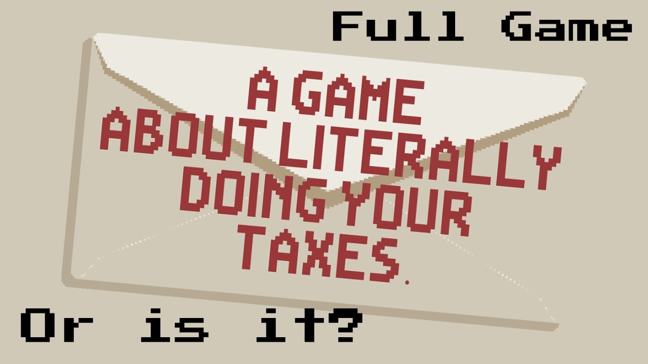 Something Isn't Right... | A Game Literally About Doing Your Taxes | Indie Game (Full Playthrough)