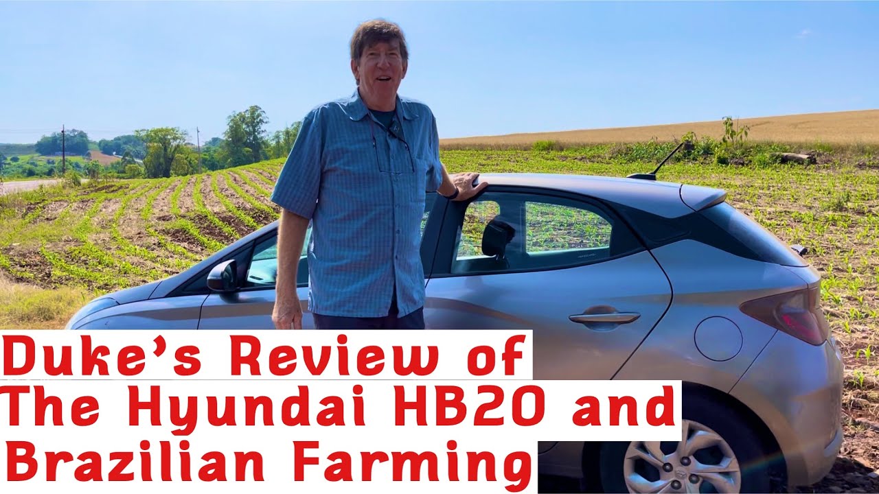 Hyundai HB20 and Brazilian Farming - Duke Reviews Them