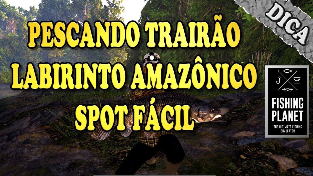 Pescando trairão no Labirinto Amazônico Brasil LVL 68 Fishing Planet