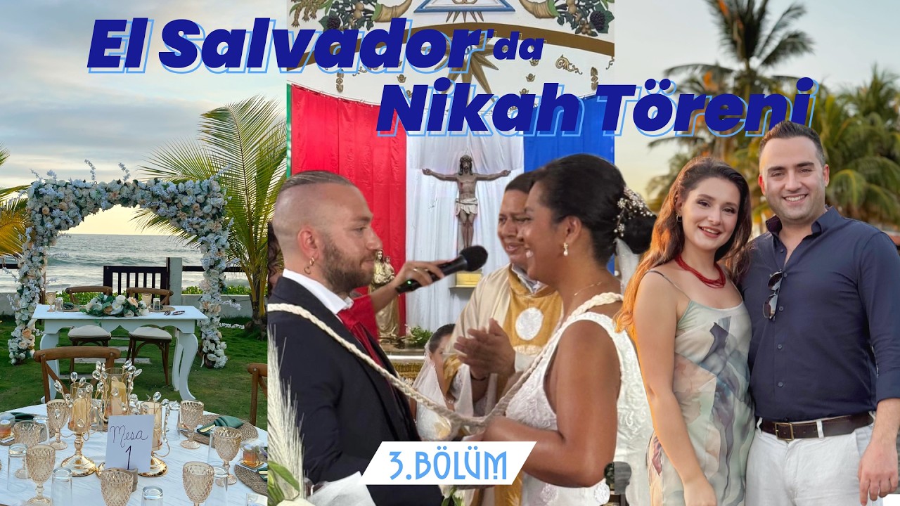 El Salvador’da Düğüne Davetliyiz! Katolik Kilisesinde Tören ve Okyanus Kenarında Kutlama