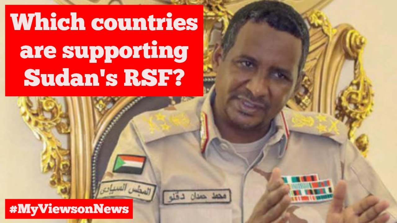 Sudan: Which countries are providing support to Sudan's RSF led by Hamdan Dagalo?