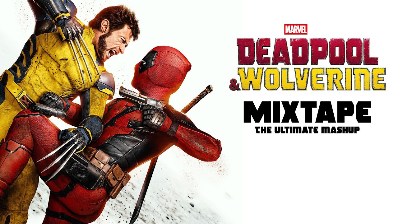 Deadpool & Wolverine - Ultimate Mixtape ⚔️