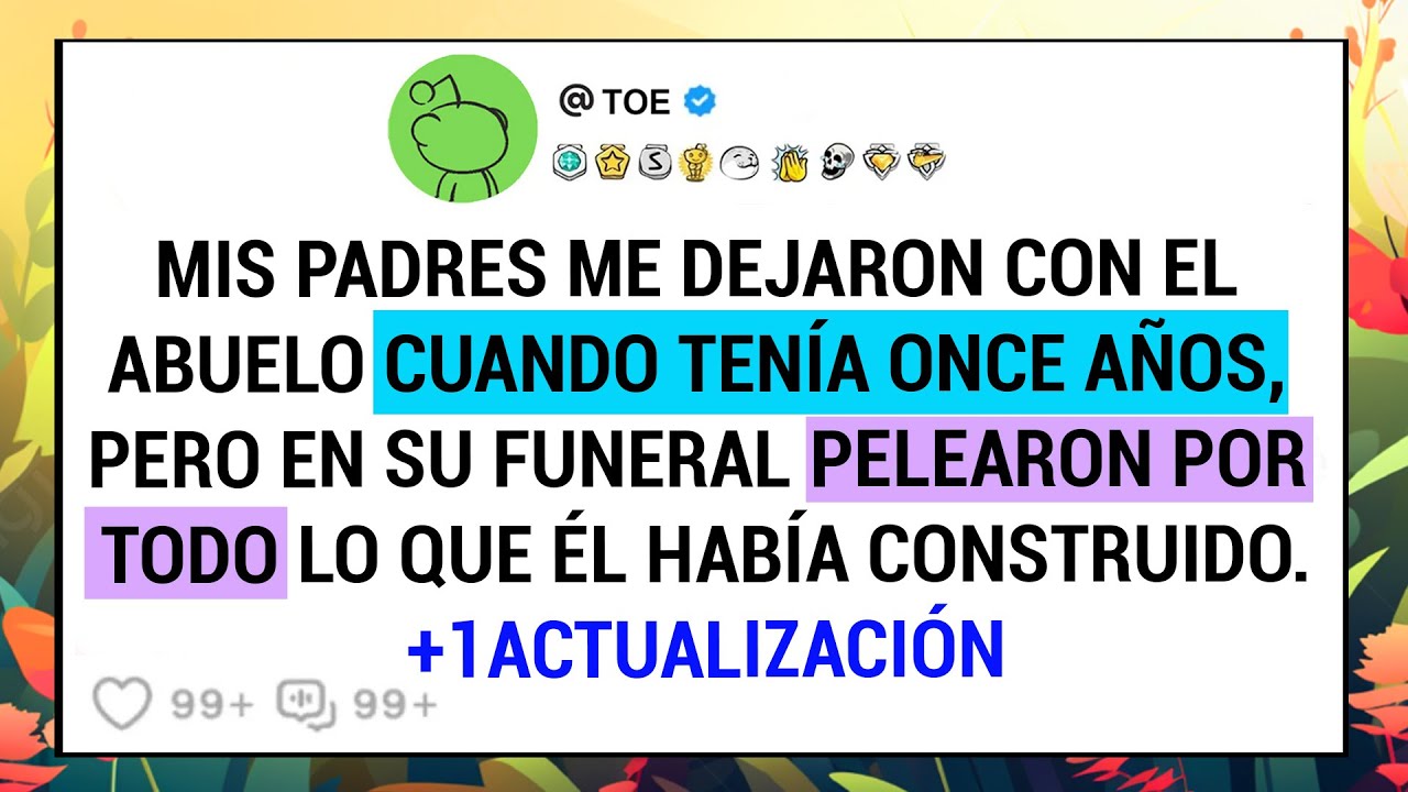 Mis Padres Me Dejaron Con El Abuelo Cuando Tenía Once Años, Pero En Su Funeral Pelearon Por Todo ...