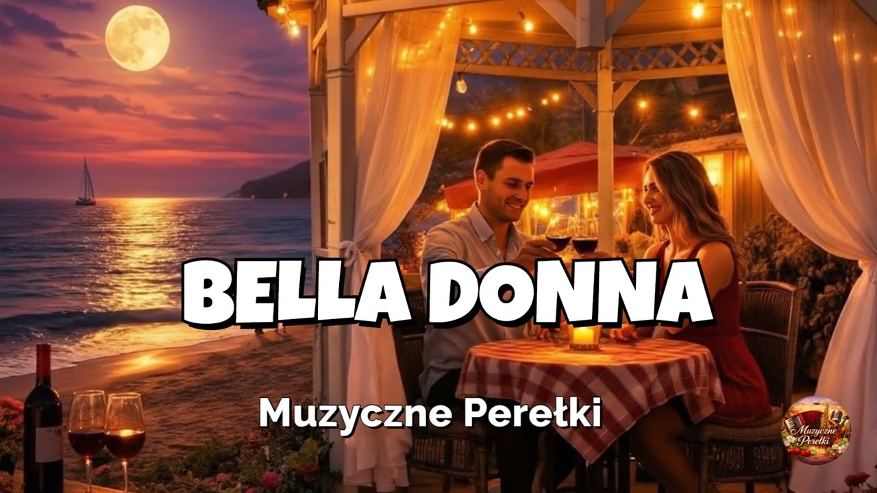 BELLA, BELLA DONNA , wieczór taki piękny !